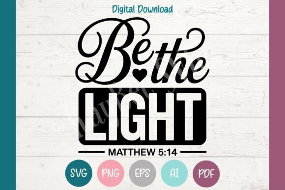 Be the Light Matthew 5-14 Christian SVG for Crafts