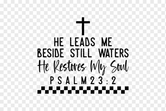 He Leads Me Beside Still Waters SVG, PNG — T-Shirt Designs