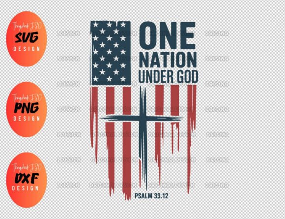 One Nation Under God SVG: 4th of July T-Shirt Designs